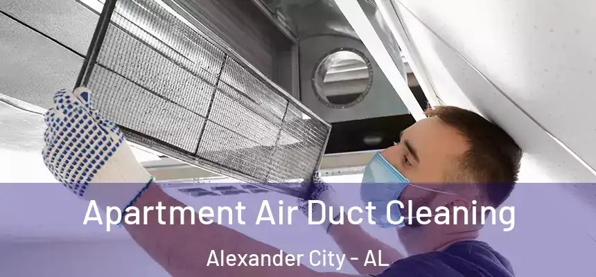  Apartment Air Duct Cleaning Alexander City - AL