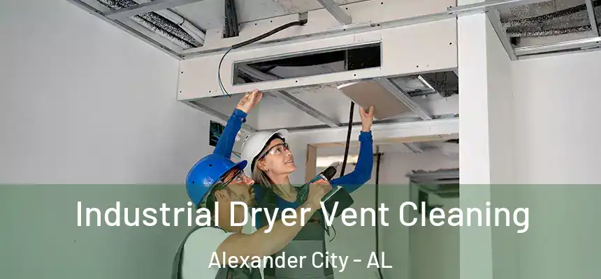 Industrial Dryer Vent Cleaning Alexander City - AL